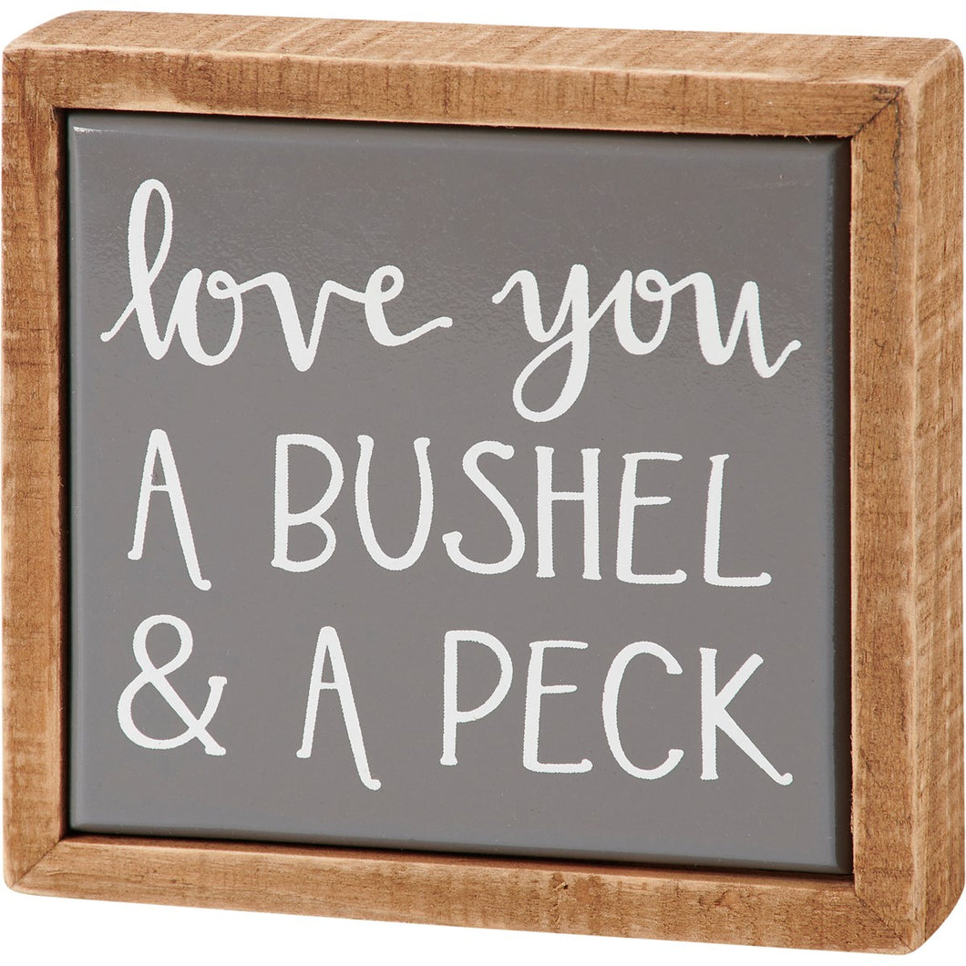 Love You A Bushel Sign