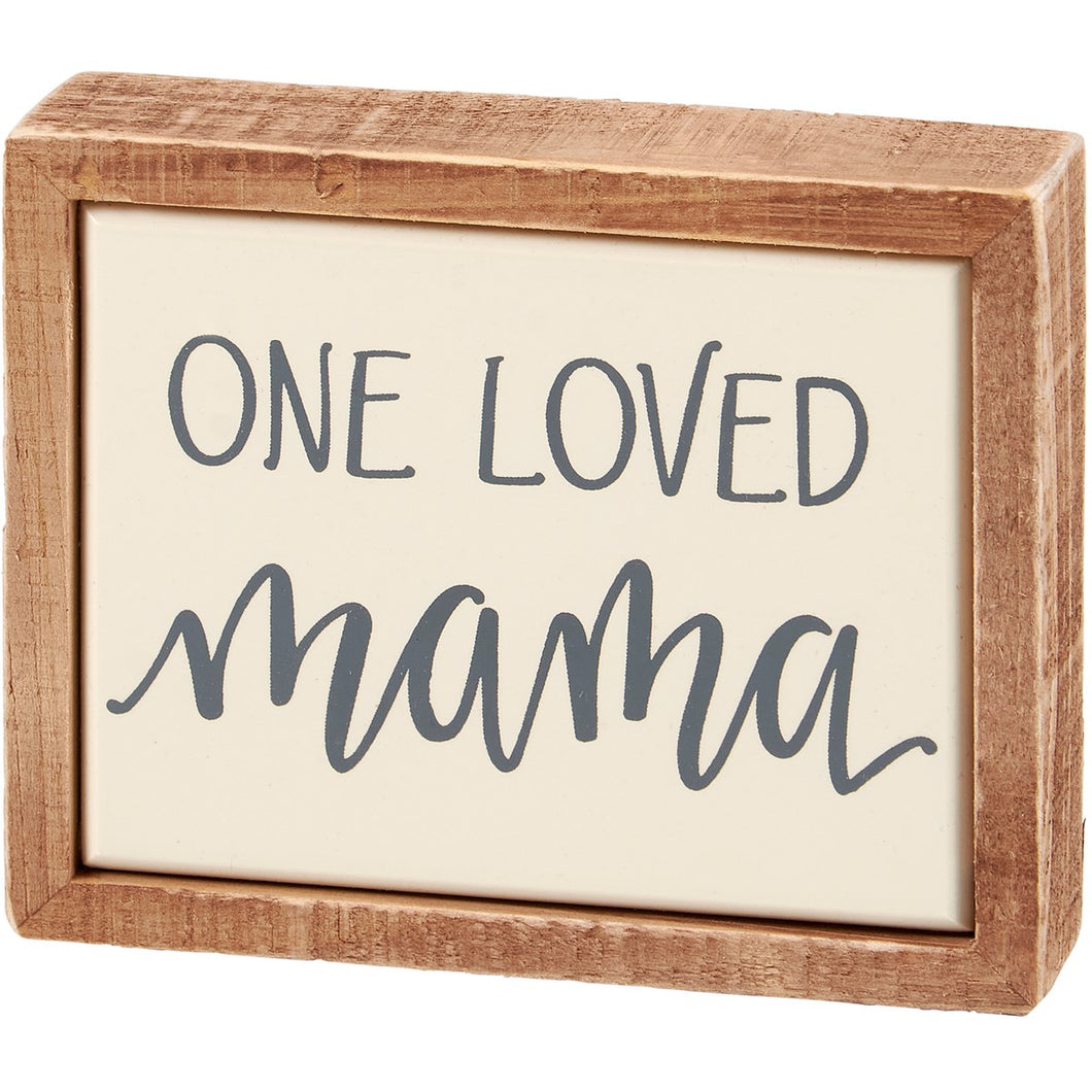 One Loved Mama Sign