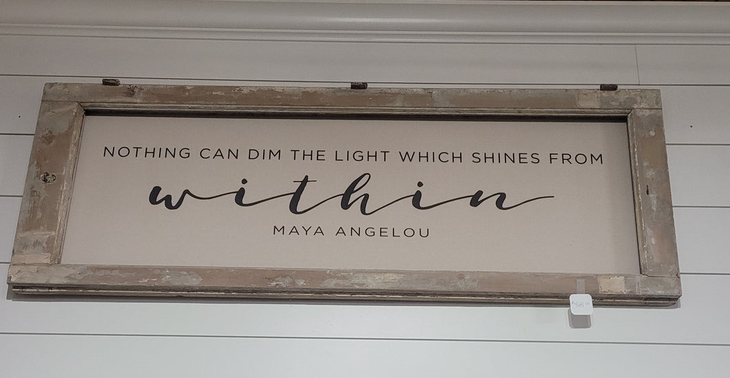 Nothing Can Dim The Light Sign