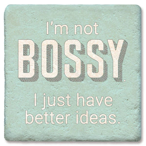 I'm Not Bossy Coaster