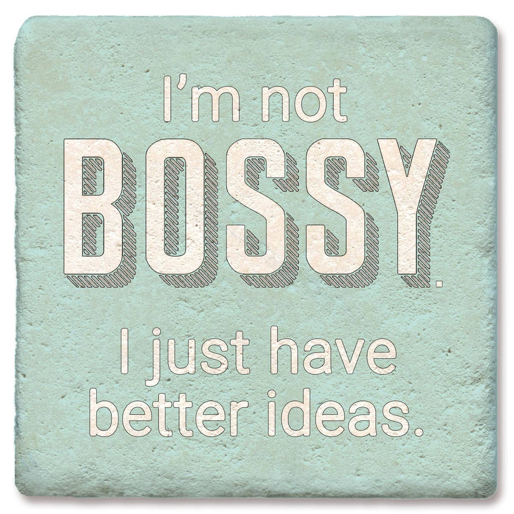 I'm Not Bossy Coaster