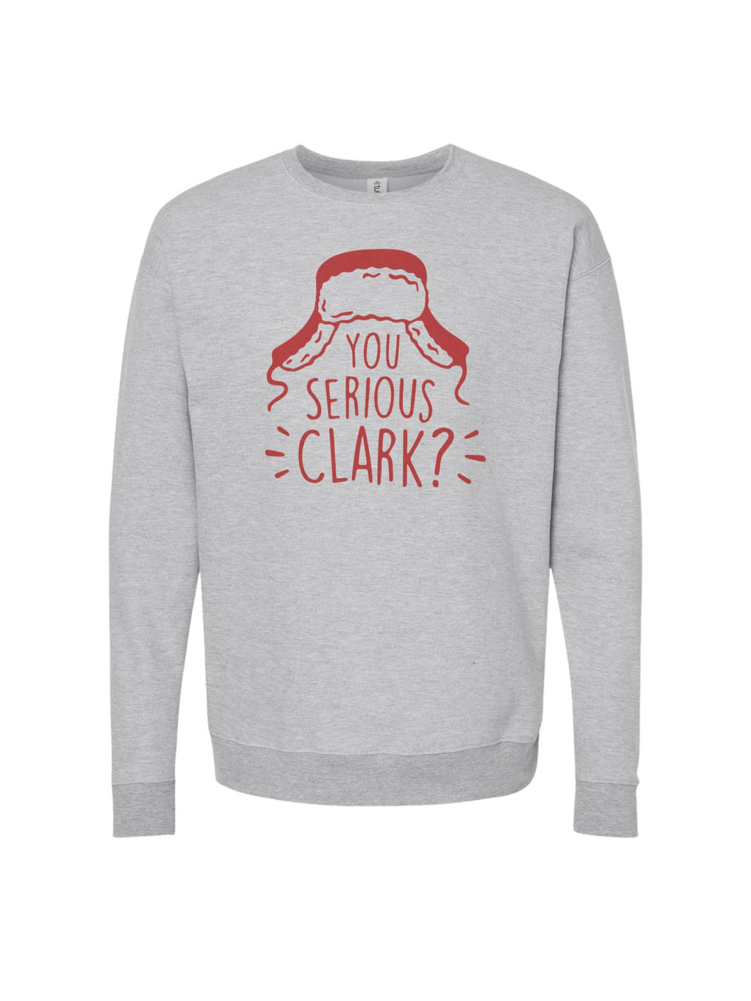 You Serious Clark Crewneck Sweatshirt