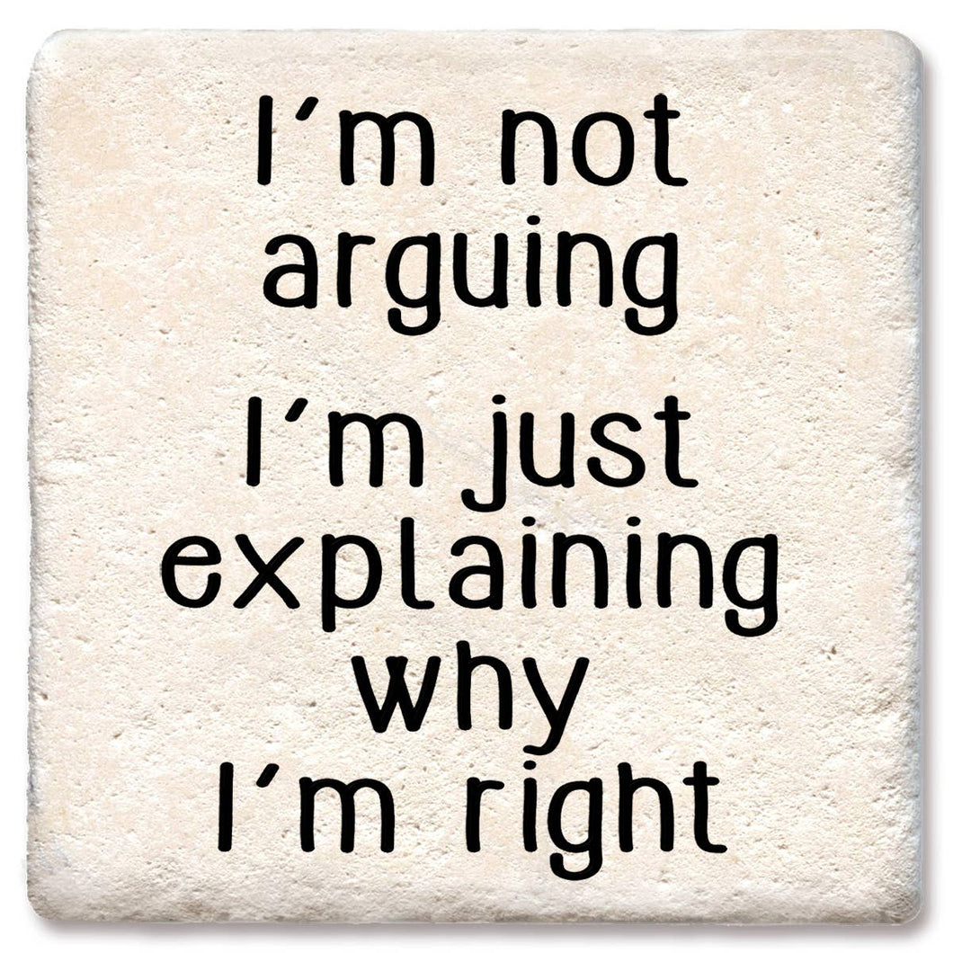 I'm Not Arguing Coaster