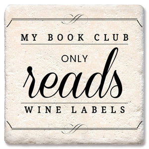 My Book Club Only Reads Wine Labels Coaster