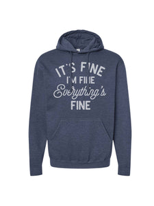 It's Fine. I'm Fine. Sweatshirt