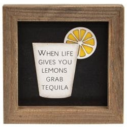 When Life Gives You Lemons Sign