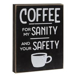 Coffee For My Sanity Black & White Block Sign