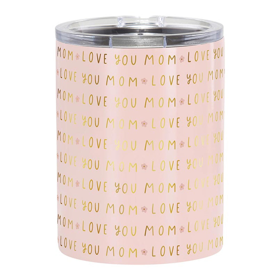 Stainless Steel Tumbler - Love you Mom