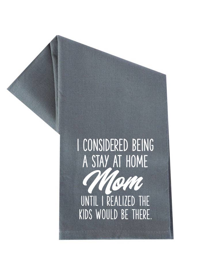 Stay At Home Mom Towel