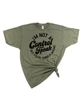 Load image into Gallery viewer, I&#39;m not a control freak, but you&#39;re doing it wrong T-shirt

