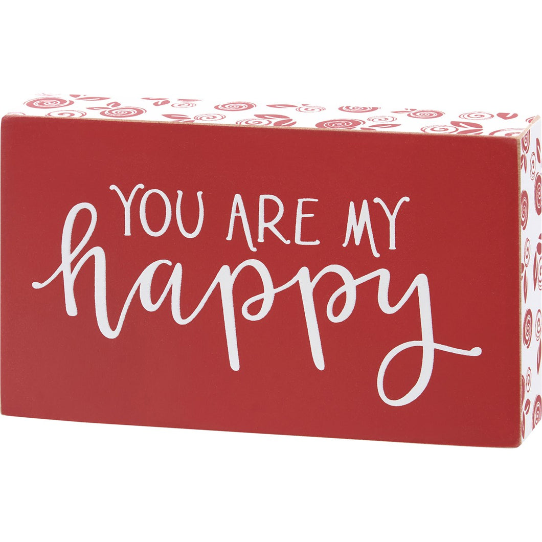 You Are My Happy Block Sign