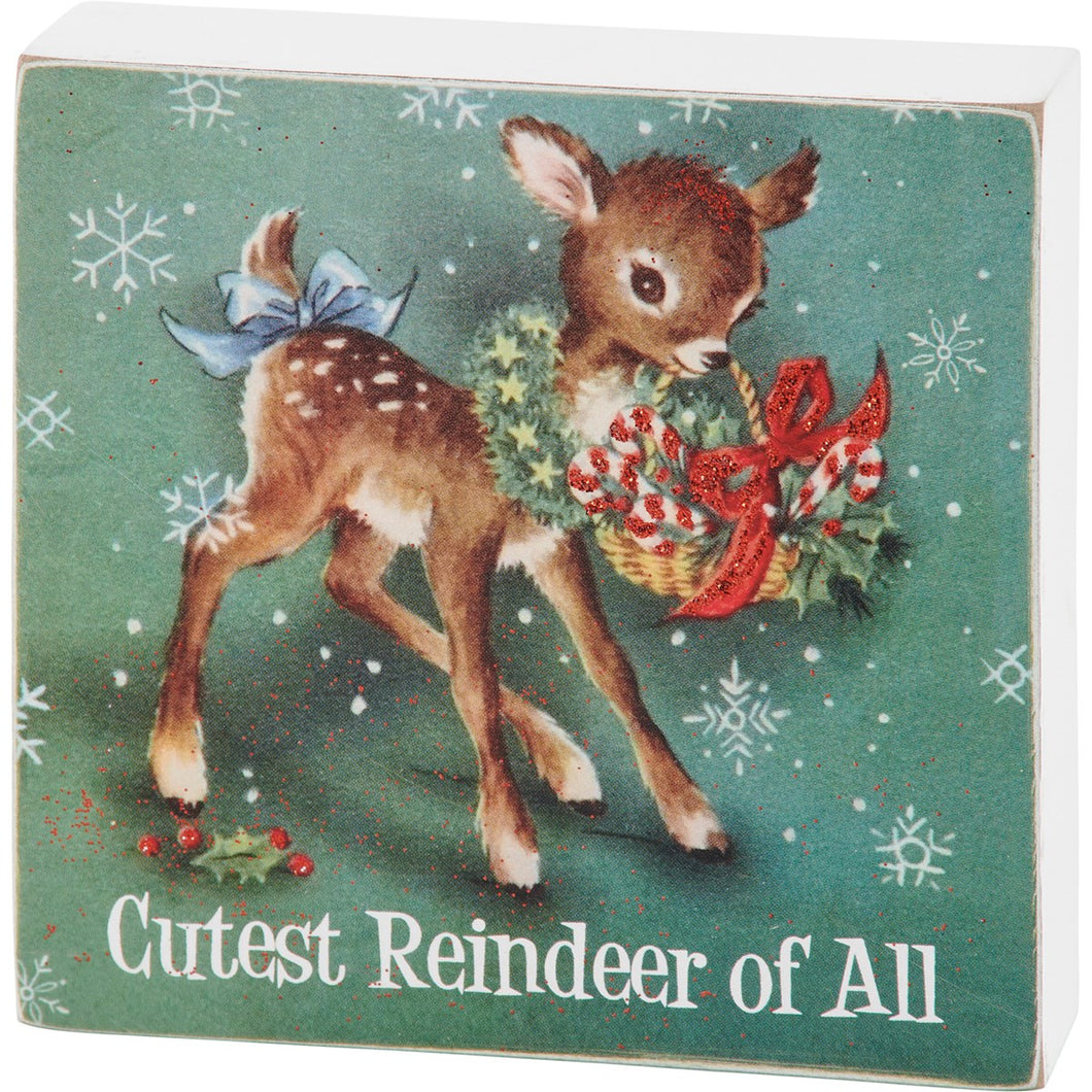 Cutest Reindeer Of All Block Sign